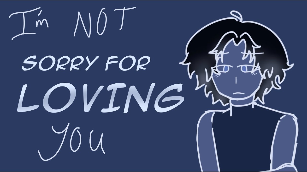 I’m not sorry for loving you// animatic//ft:my ocs [EPIC THE MUSICAL]
