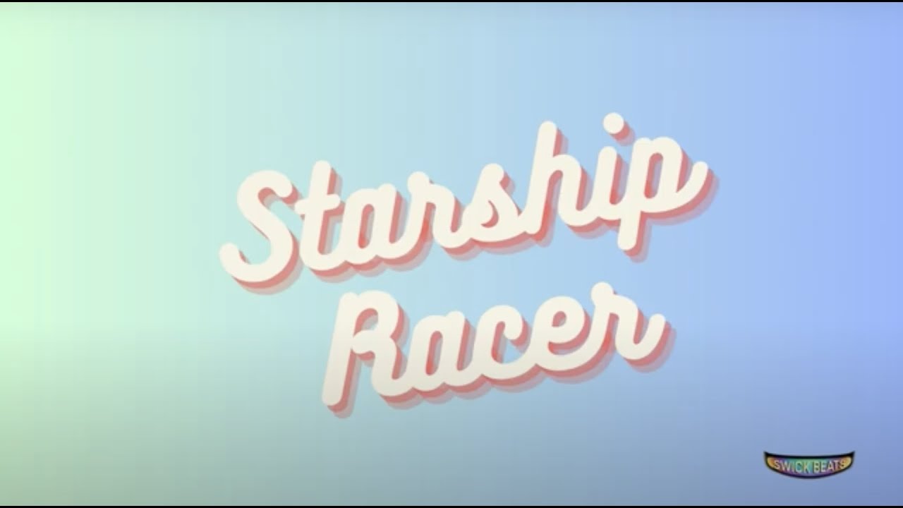 Starship Racer - Synth - Original by Swick Beats