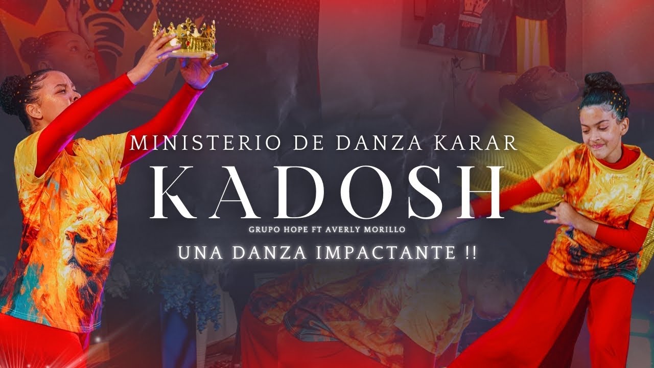 Kadosh 🔥 Grupo Hope ft. Averly Morillo | Danza Profética - Ministerio Karar