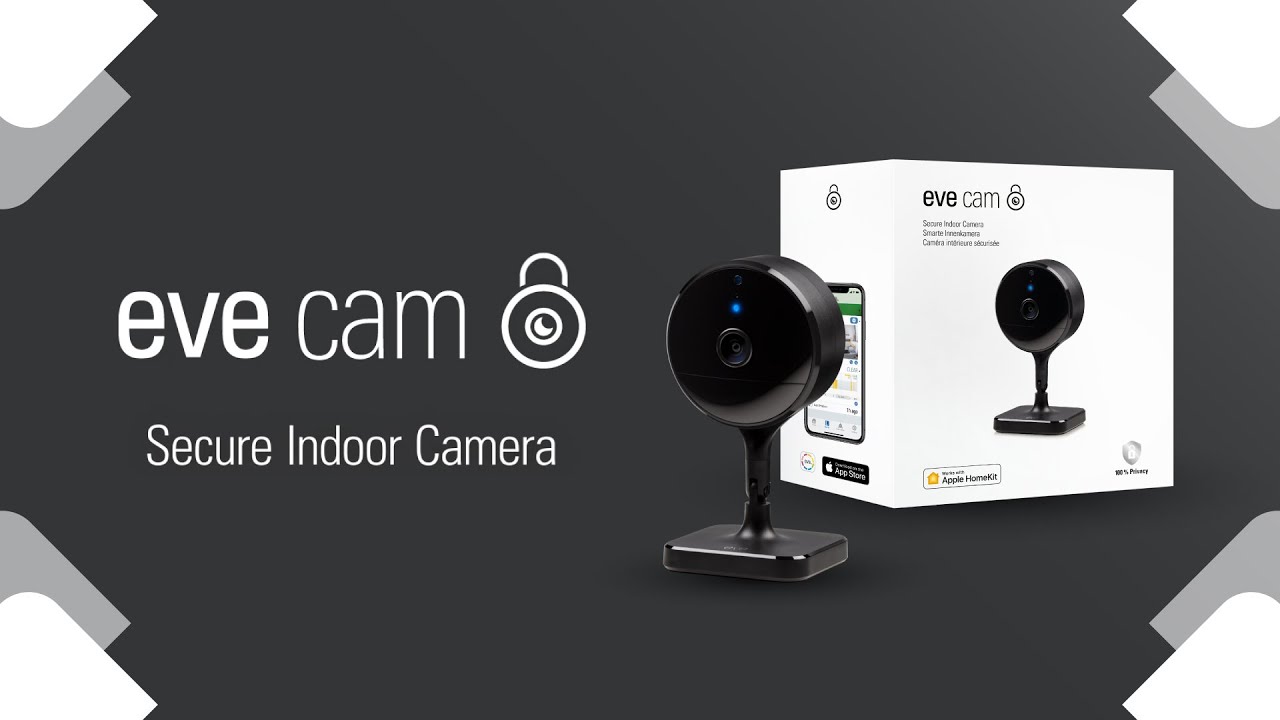 EVE Cam - Secure Indoor Cam