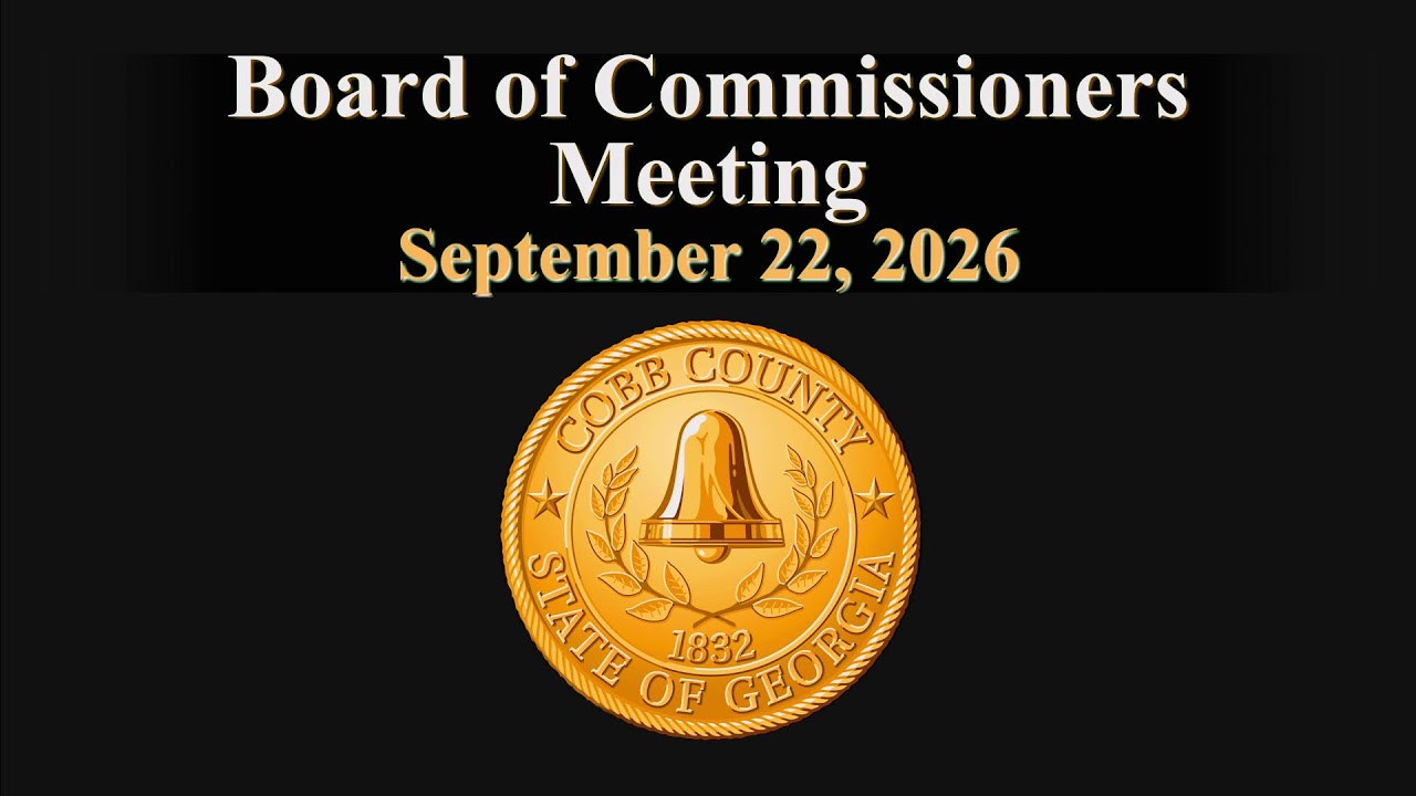 Cobb County Board of Commissioners Meeting - 09/22/26