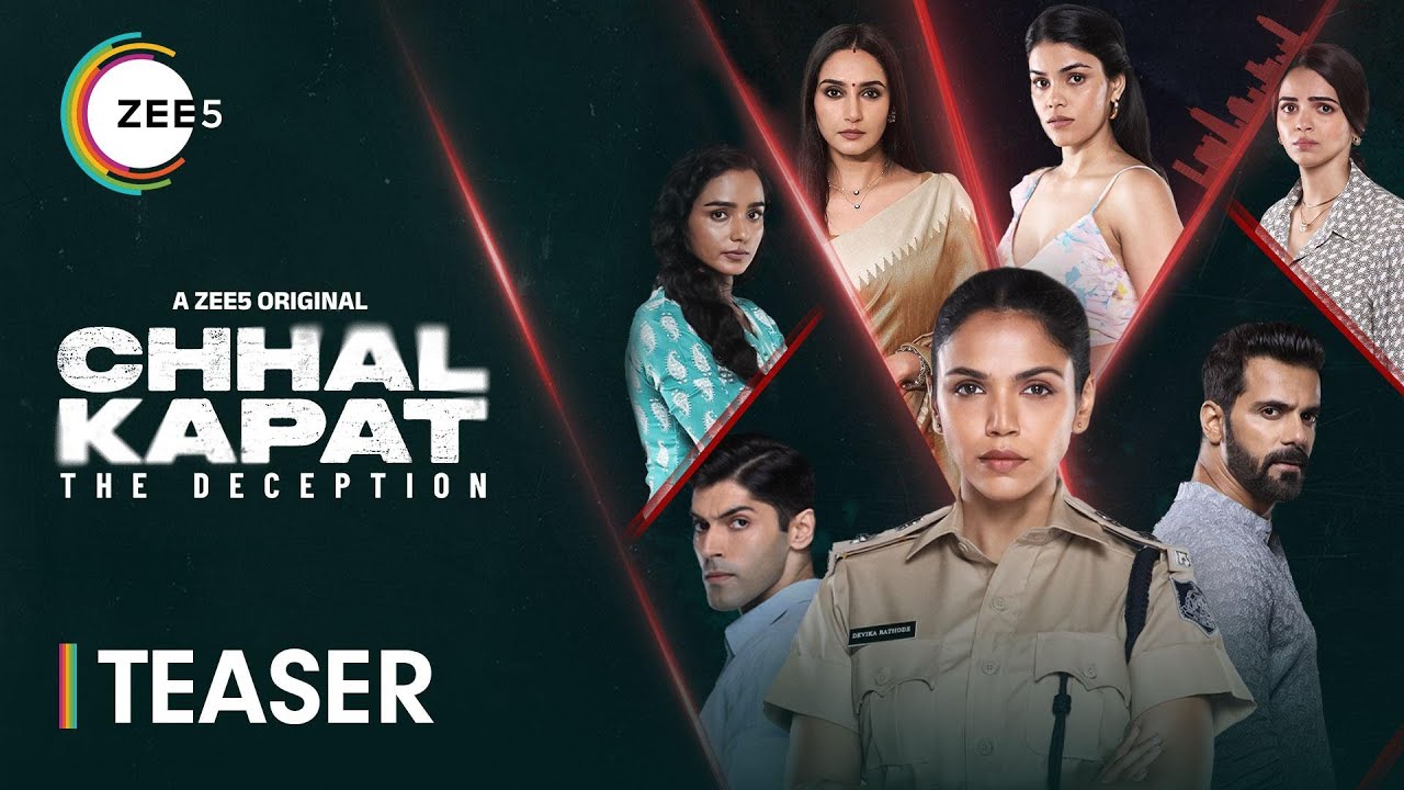 Chhal Kapat The Deception | Official Teaser | Shriya Pilgaonkar, Anuj Sachdeva | Watch Now
