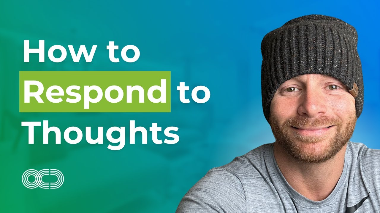 How to Respond to Intrusive Thoughts