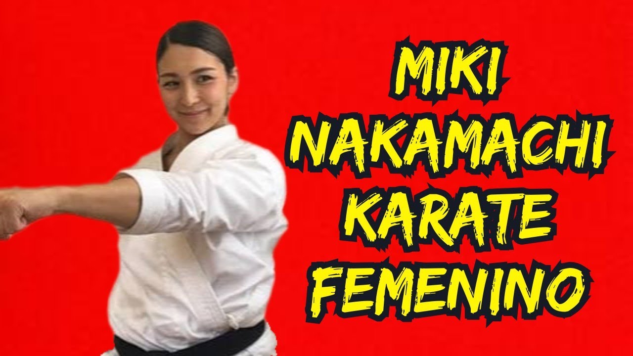 MIKI NAKAMACHI y el KARATE FEMENINO: El poder de las MUJERES KARATECAS