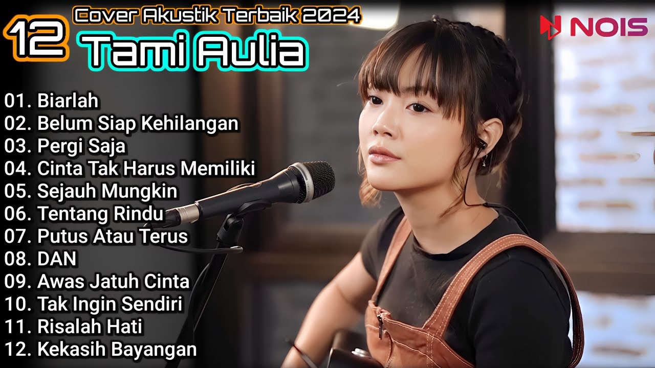 Tami Aulia Cover Full Album - Biarlah || Cover Akustik Terbaik 2024