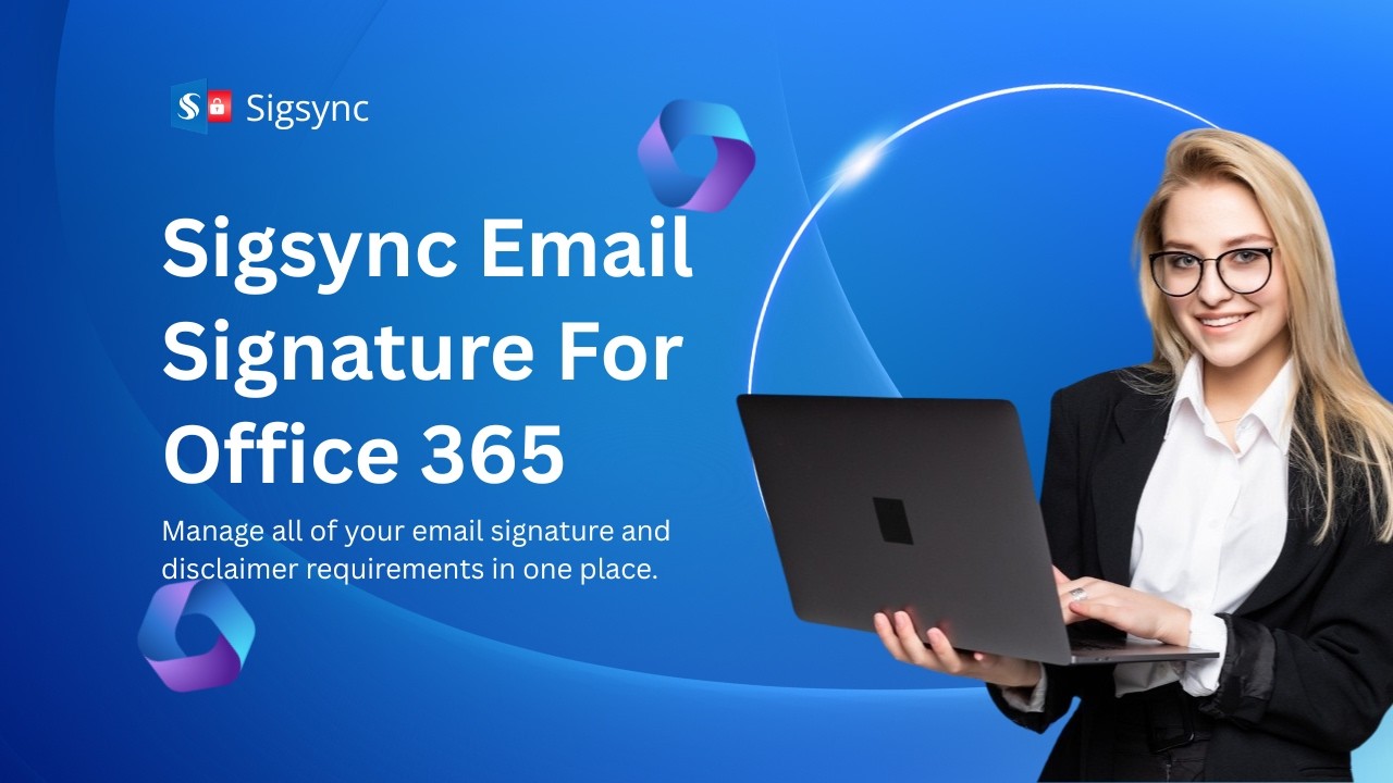 Sigsync Email Signatures for Office 365 - Quick Set up
