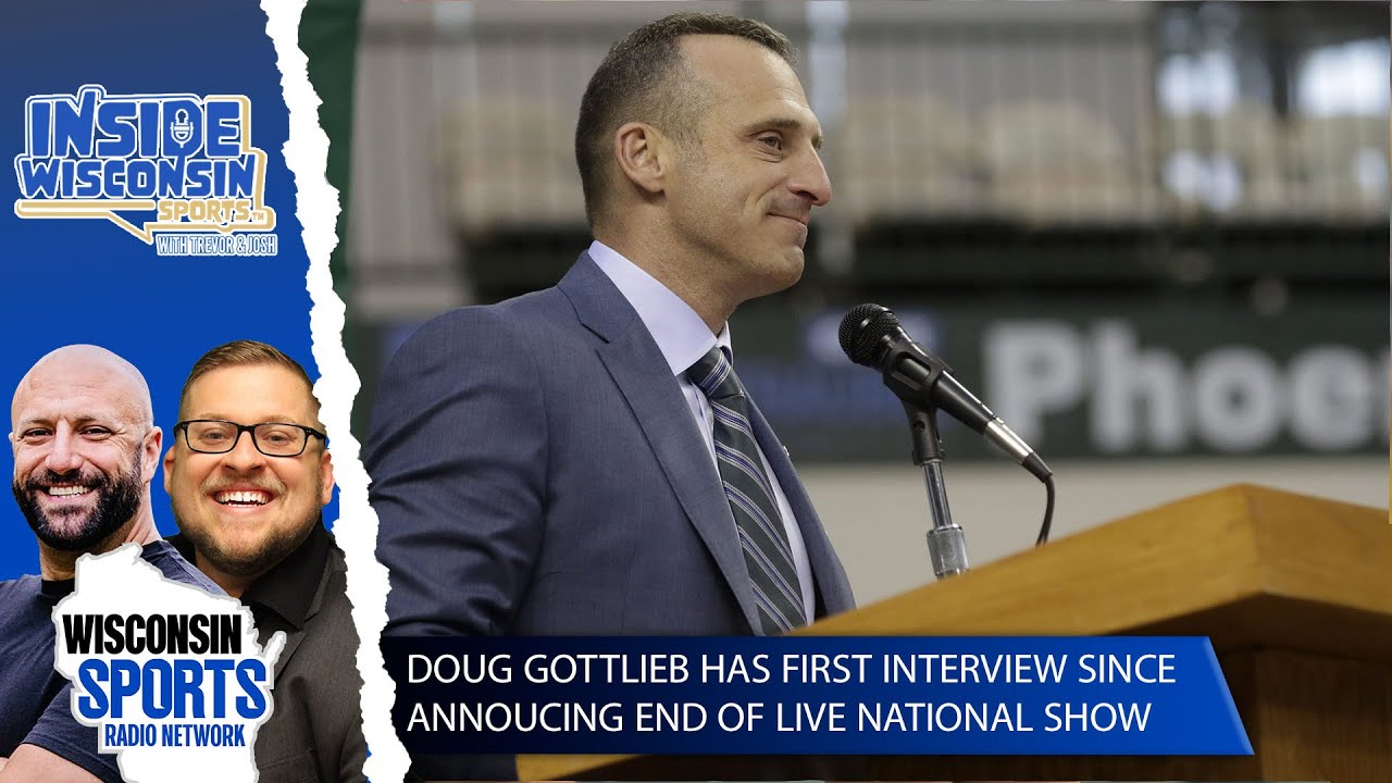 Doug Gottlieb discusses ending his radio show on Inside Wisconsin Sports with Trevor and Josh