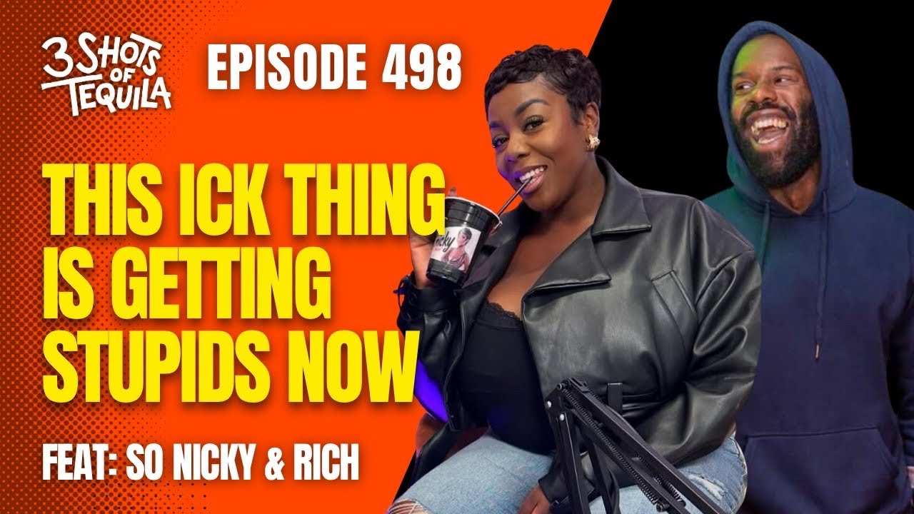 This Ick Thing Is Getting Stupids Now - 498 Feat. So Nicky & Rich