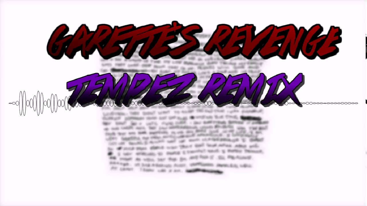 XXXTentacion - Garette's Revenge (Tempez Remix)