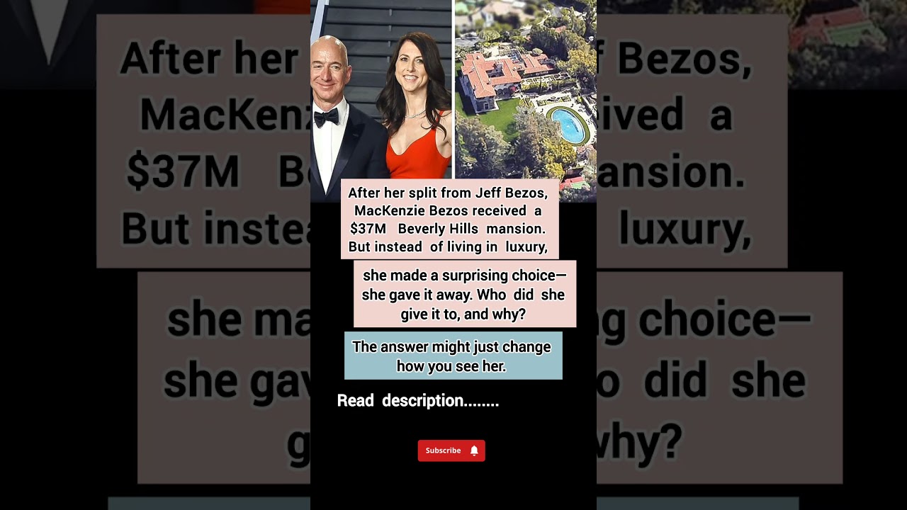 MacKenzie Bezos Gave Away a $37M Mansion &mdash; You Won&rsquo;t Believe Why!