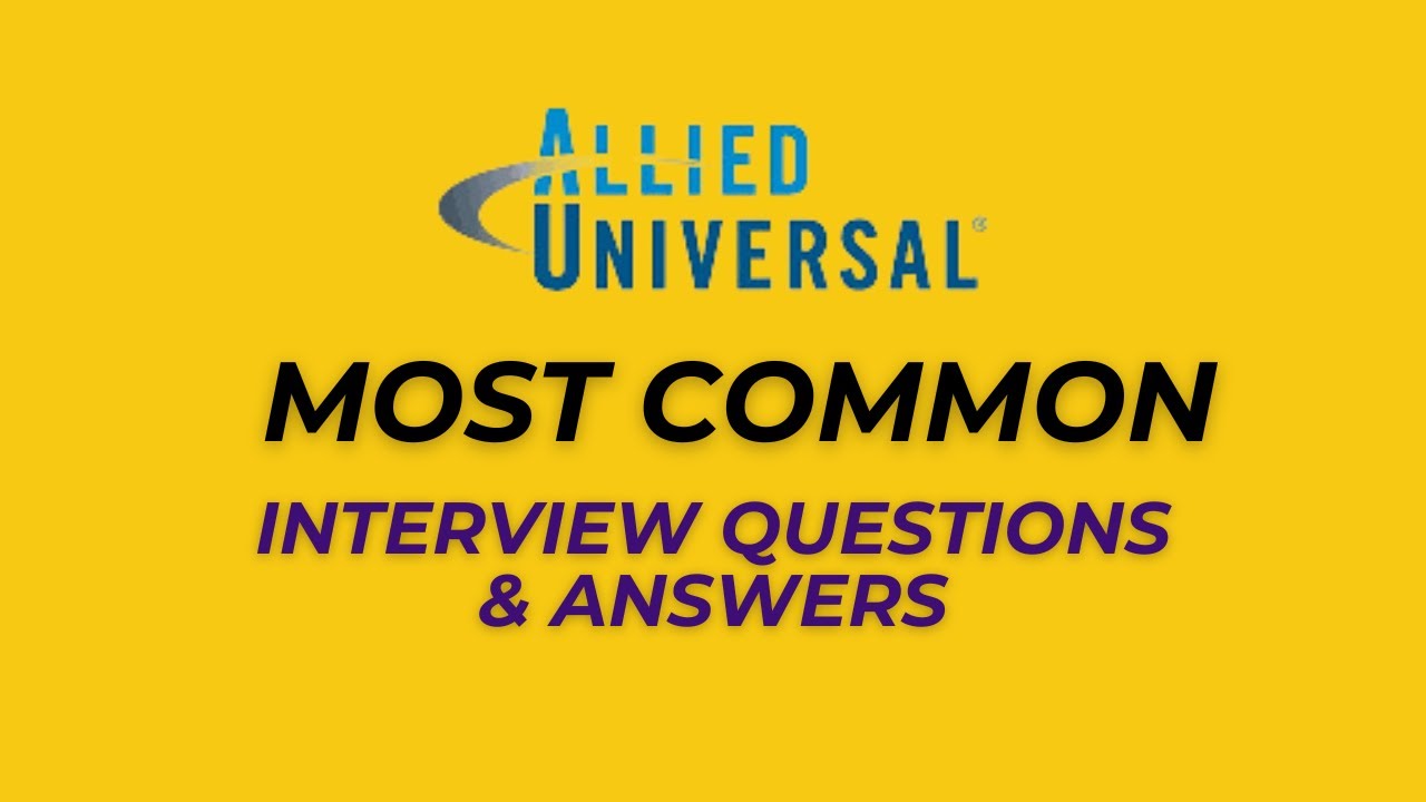 Allied Universal Interview Questions and Answers for 2026