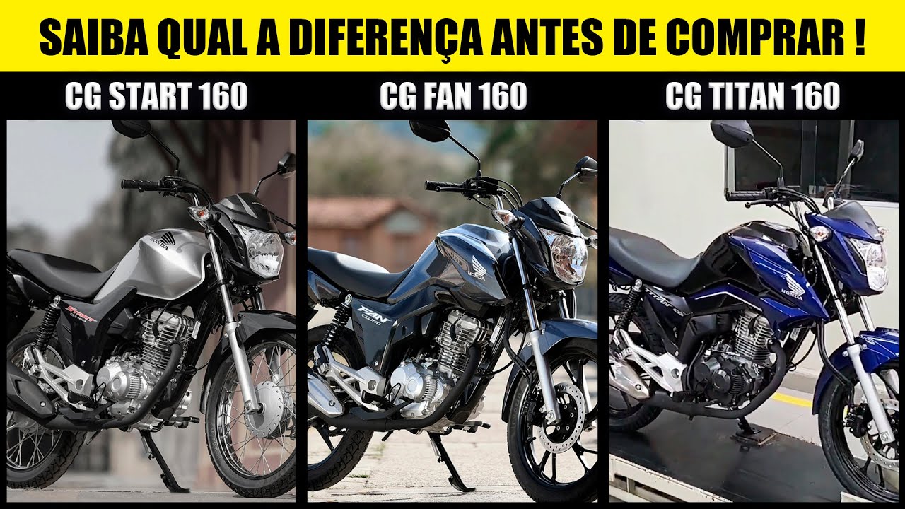 QUAL A DIFEREN&Ccedil;A ENTRE A CG START 160, FAN 160 E TITAN 160 ?