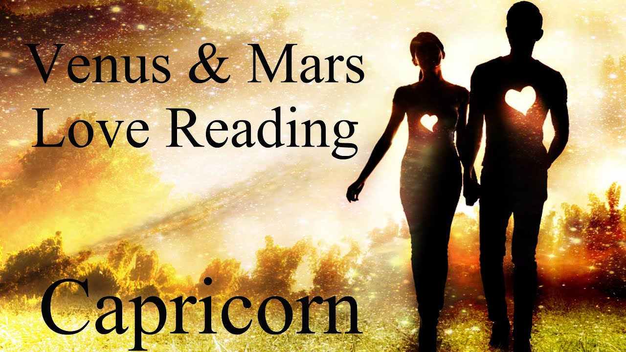 💖Capricorn ~ Let Yourself Be Loved! ~ Venus & Mars Love Reading
