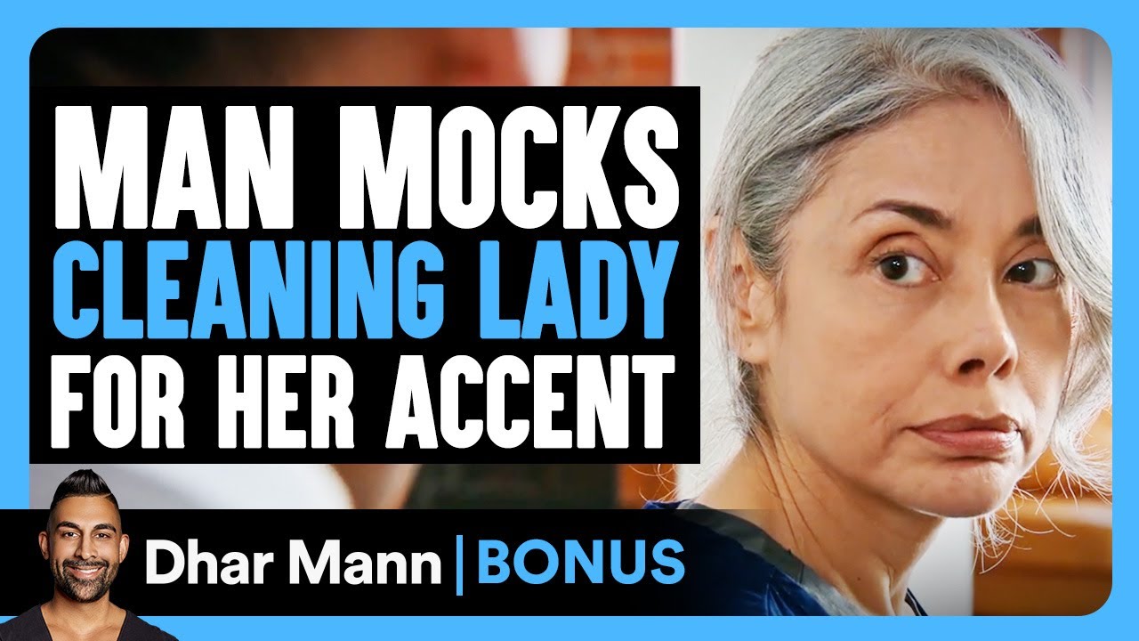 MAN Mocks CLEANING LADY For Her ACCENT | Dhar Mann Bonus!