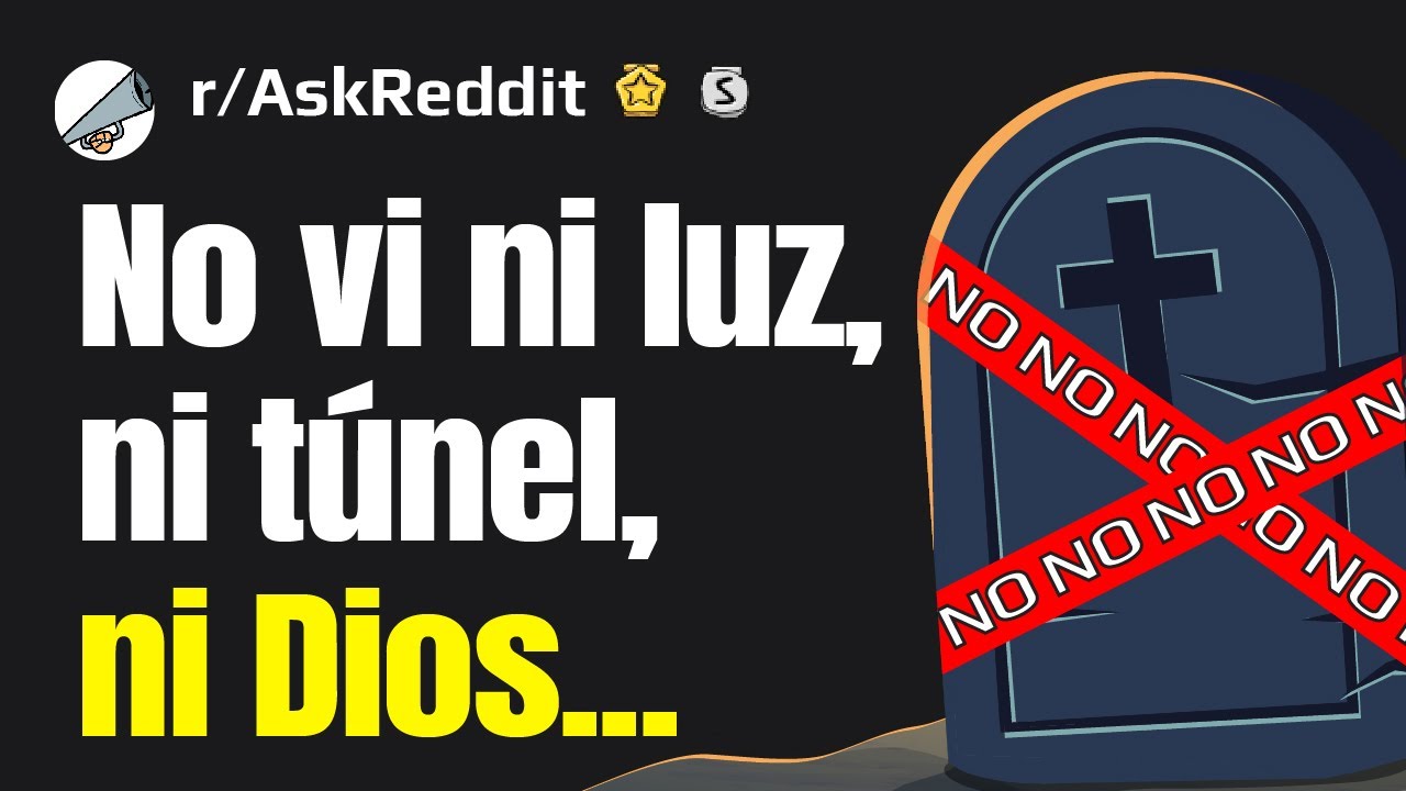 Los que han experimentado la muеrte cl&iacute;nica cuentan c&oacute;mo fue (Espa&ntilde;ol Reddit r/AskReddit)