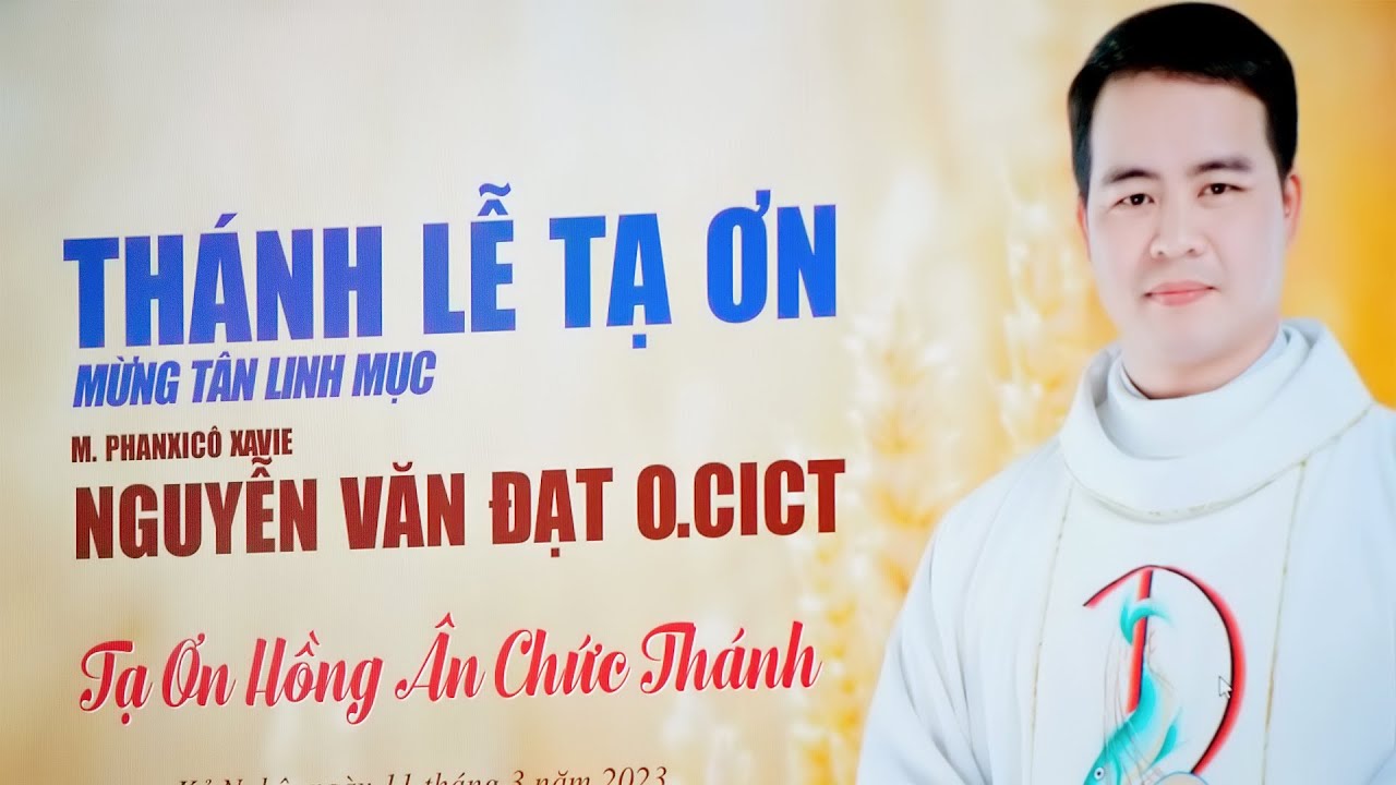 Giáo xứ Kẻ Nghệ - Thánh Lễ Tạ Ơn - Mừng Tân Linh Mục Phanxico savie  Nguyễn Văn Đạt