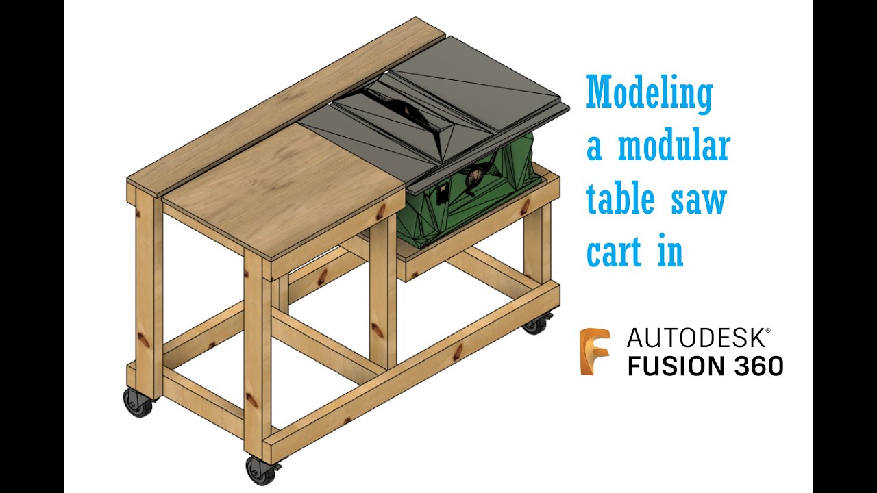 Modeling a Modular Table Saw Cart in Fusion 360