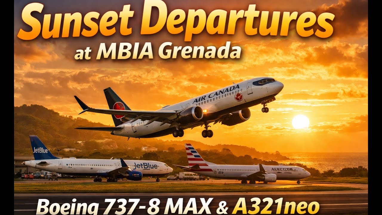 Sunset Departures at MBIA Grenada | Boeing 737-8 MAX & A321neo