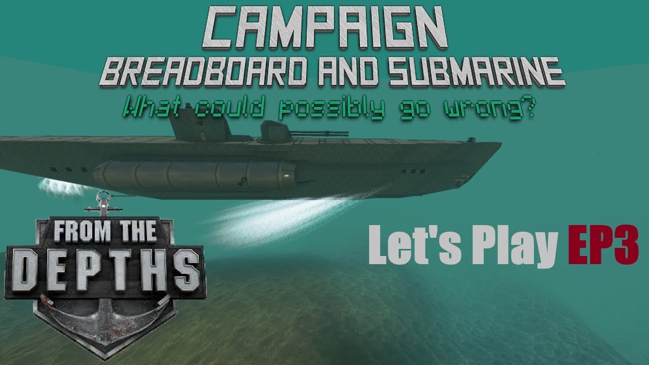 Breadboard Submarine, Campaign Fresh Start From The Depths EP3