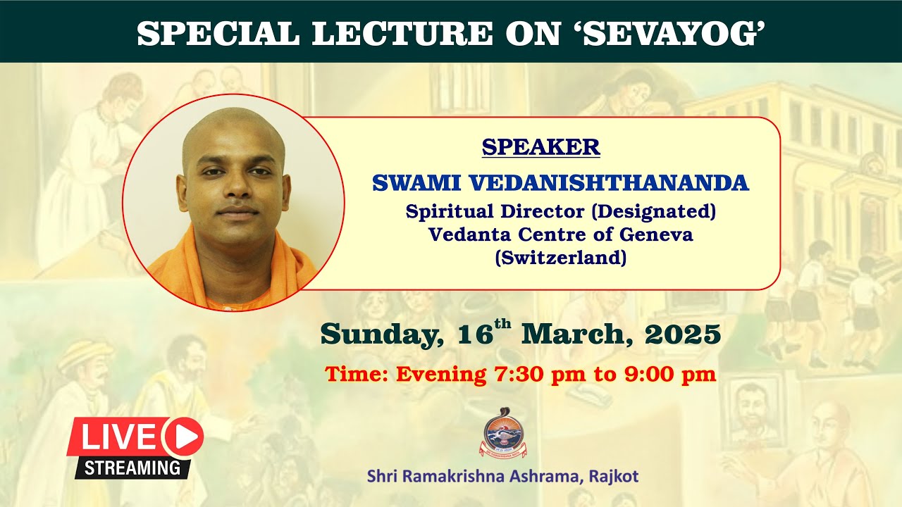 Special Lecture on 'Sevayog' by Swami Vedanishthananda : Sunday, 16th March, 2025
