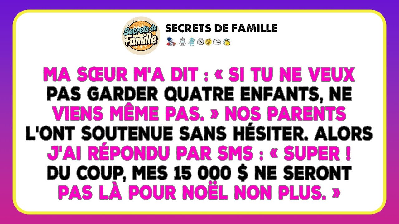 Avec L'appui De Nos Parents, Ma Sœur M'a Dit : « Tu Gardes 4 Enfants Ou Tu Ne Viens Pas. »
