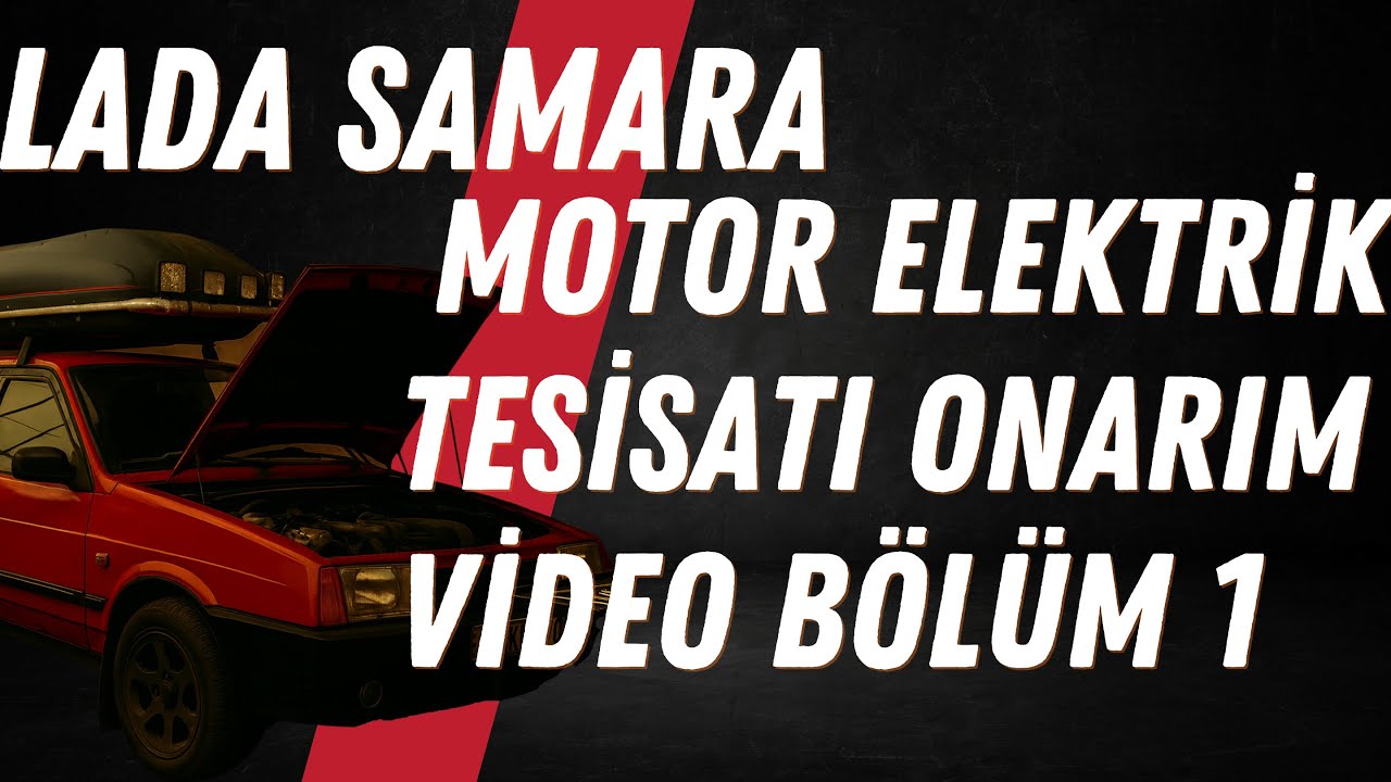 Lada Samara - Motor elektrik tesisatını onarımı tesisat kablo bağlantıları