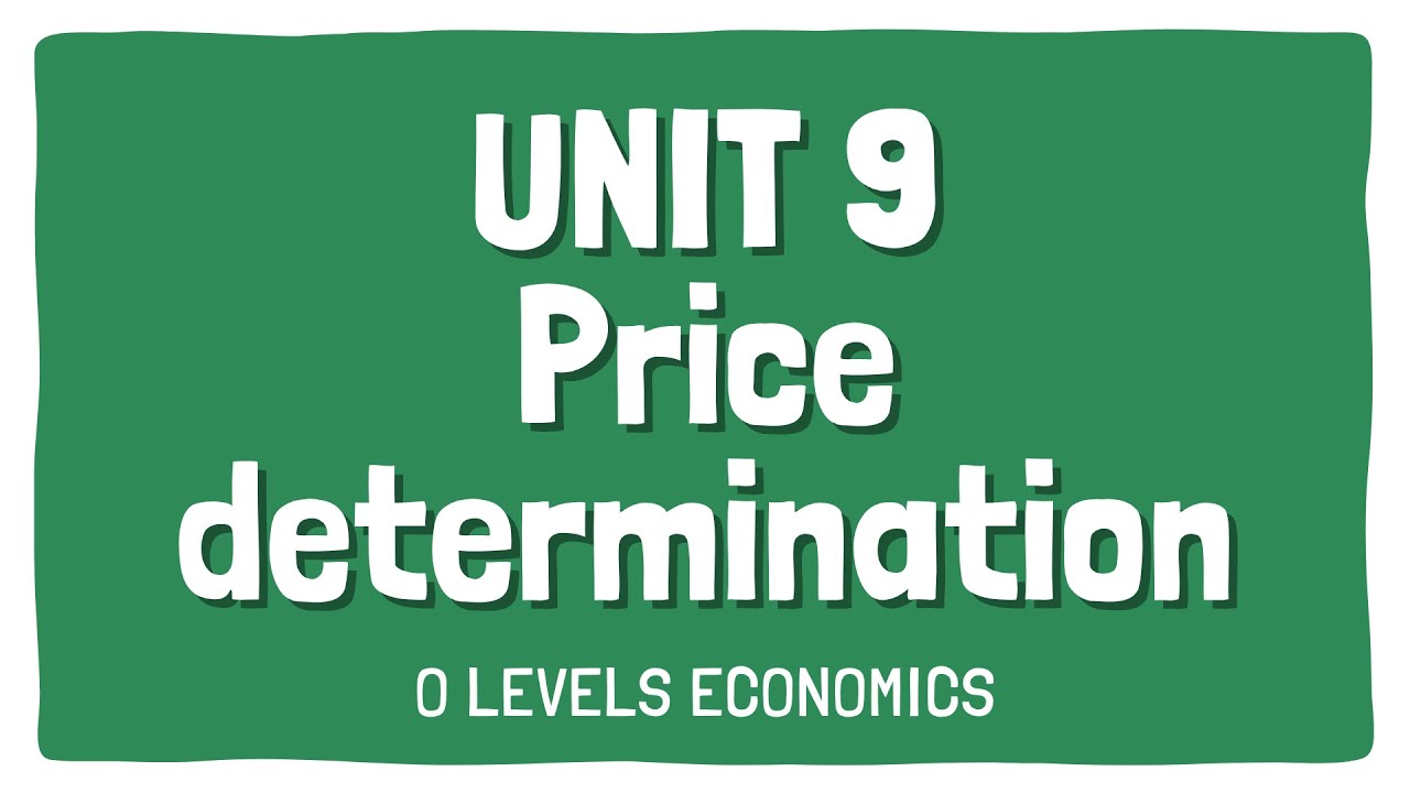 Price determination | Topic 9 | Section 2 | OLevels Economics 2281 | Subjectics