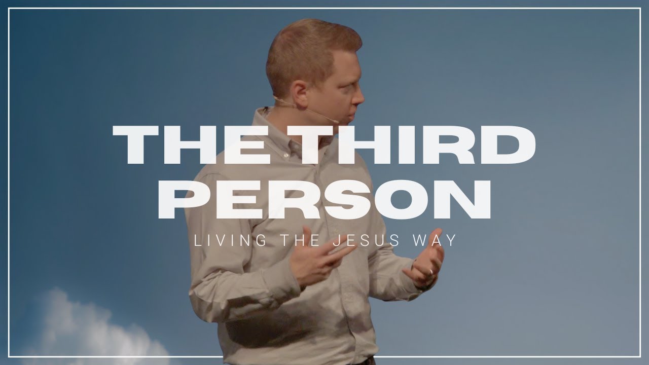 The Third Person // Series: Live The Jesus Way