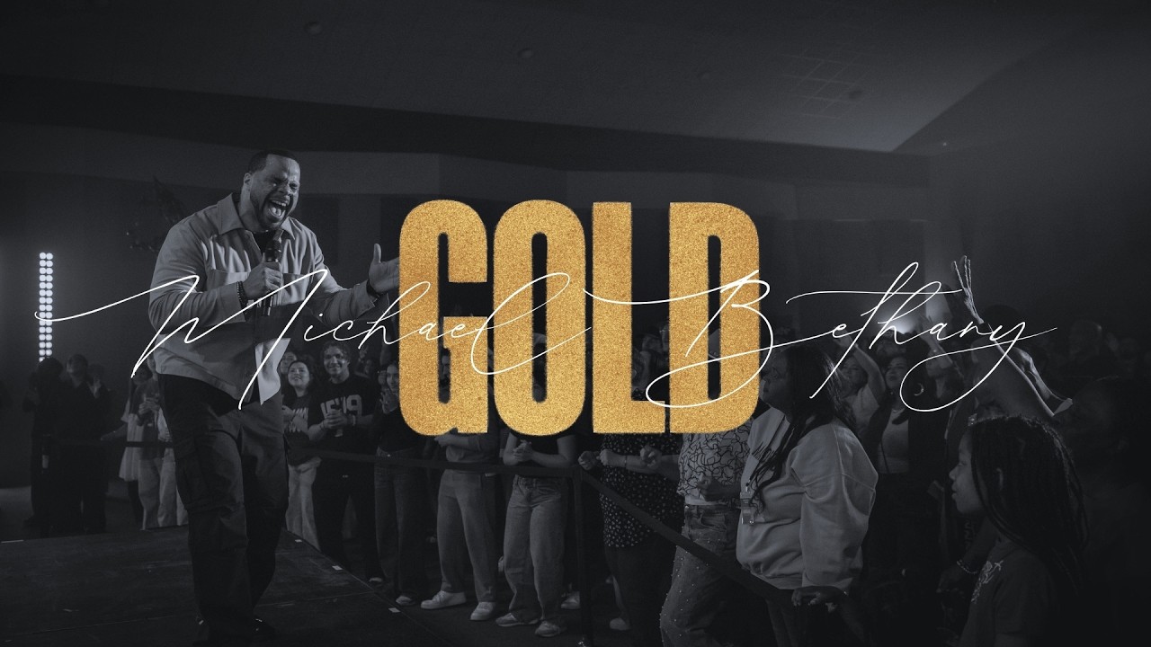 Michael Bethany | Gold (Live Video)