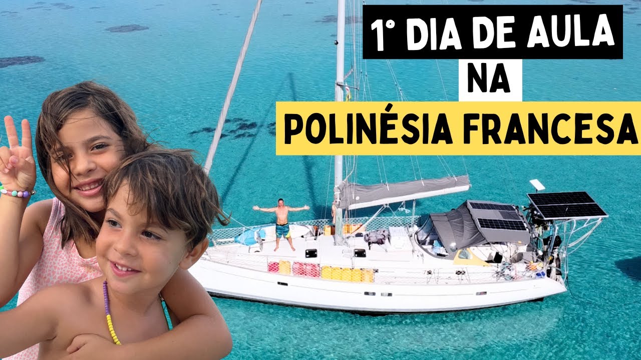188 l COMO É UMA. ESCOLA NA POLINÉSIA FRANCESA - Primeiro dia de aula das crianças!