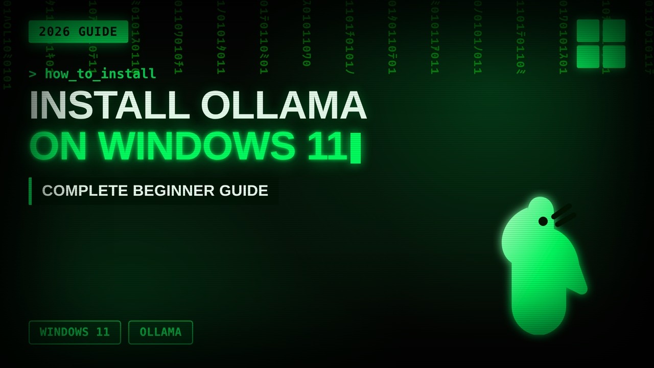 Ollama Windows 11 Full Setup Guide &mdash; Free Local AI (No Subscription, No Cloud)