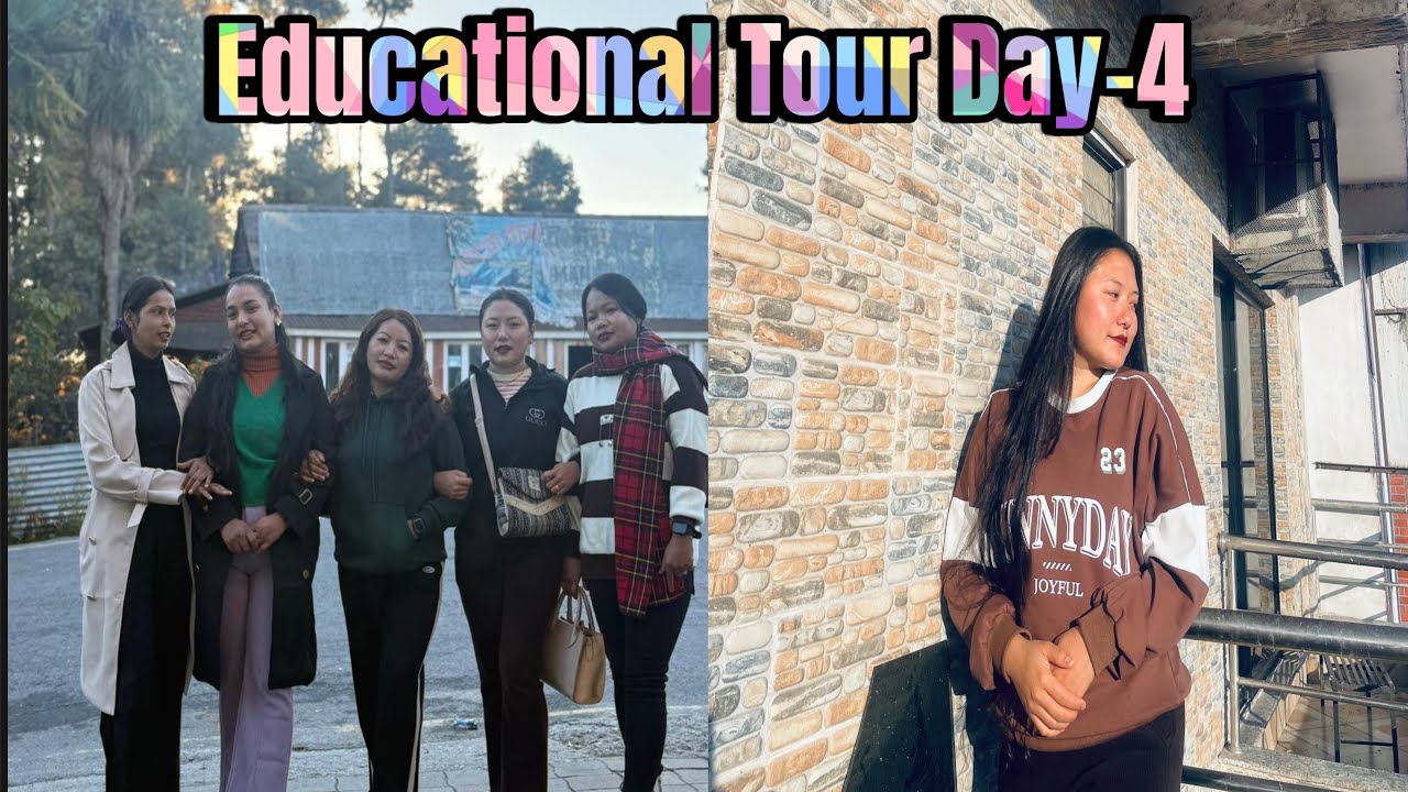 दामन-हेटौँडा❤️शौक्षिक भ्रमण //Day-4❤️