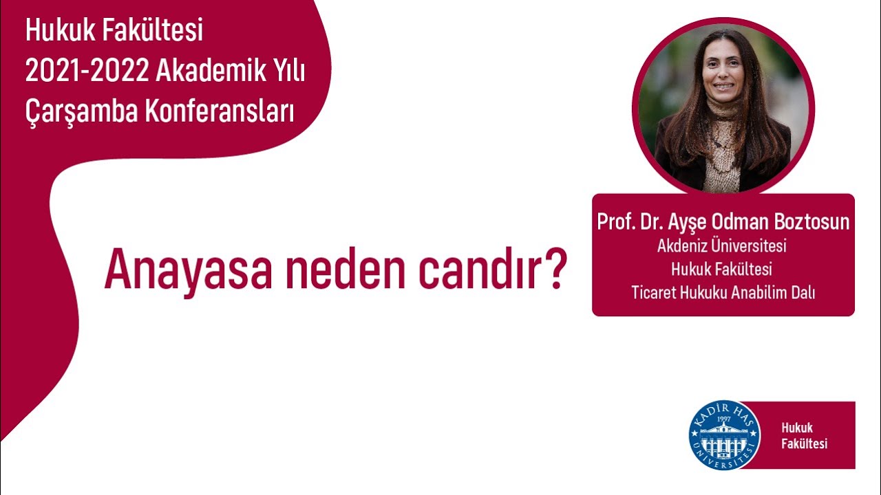 Prof. Dr. Ayşe Odman Boztosun - Anayasa neden candır?