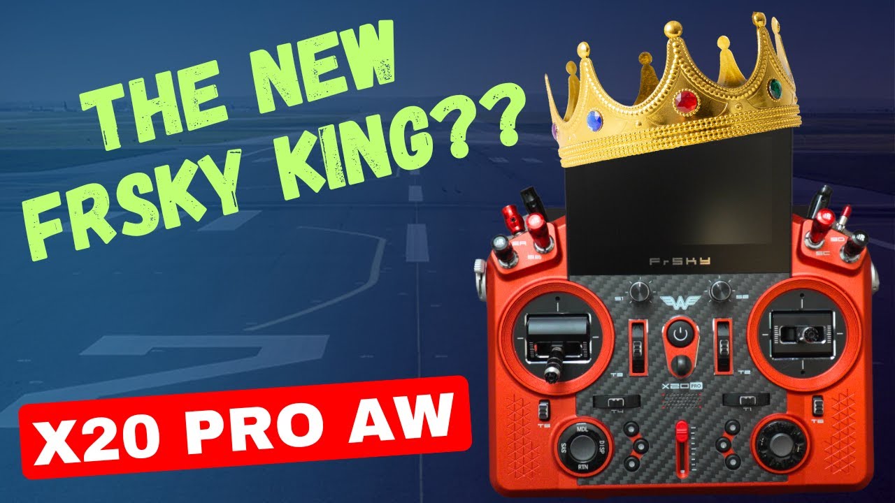 FrSky X20 PRO AW - First look and thoughts