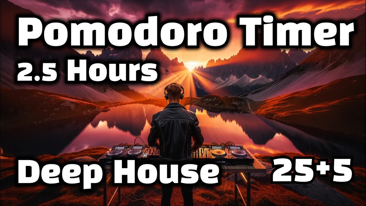 Pomodoro Timer 25/5 | Deep House and Beats | 2.5 Hours | Study with me | Work with me