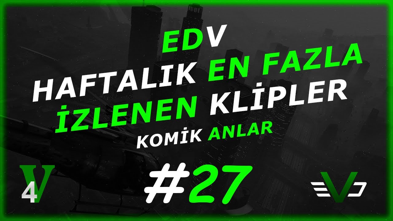 EDV Haftalık En Fazla İzlenen Klipler #27 | EDV V4 Komik Anlar