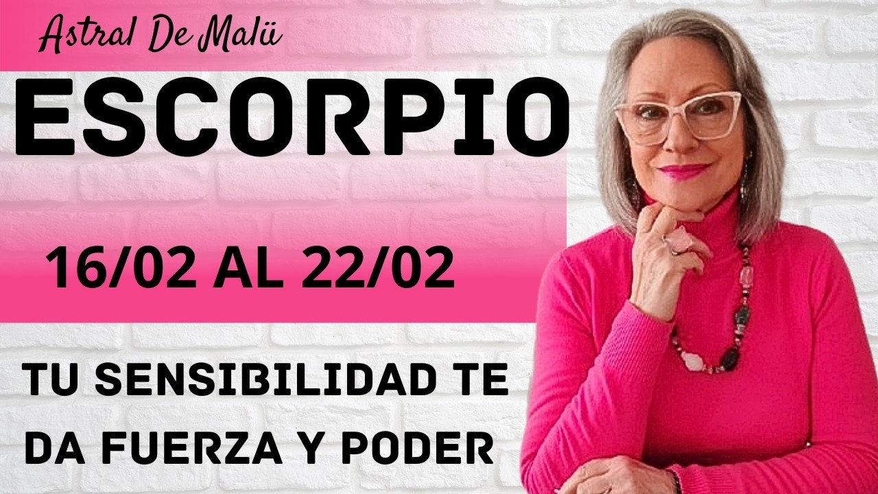 ESCORPIO /TU SENSIBILIDAD TE DA FUERZA Y PODER
