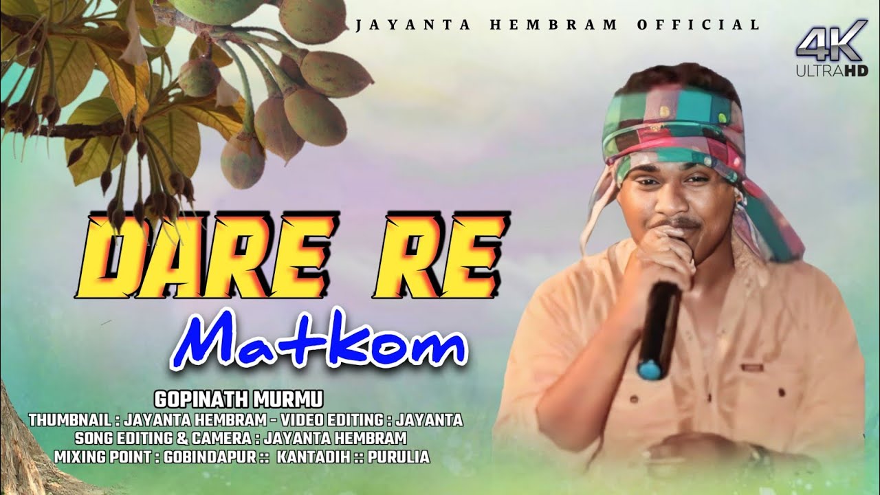 DARE RE MATKOM || Gopinath Murmu New Santali Video || New Super Rajdhani Band