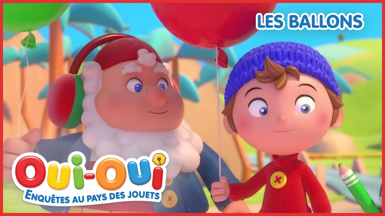 Oui Oui et les Ballons 🎈  | Oui Oui Détective | Épisode Complet | Dessins Animés pour Enfants