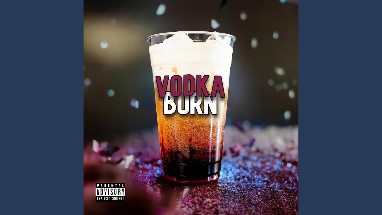 VODKA BURN