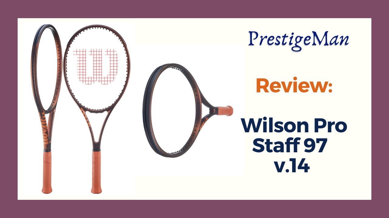 Review - Wilson Pro Staff 97 v.14