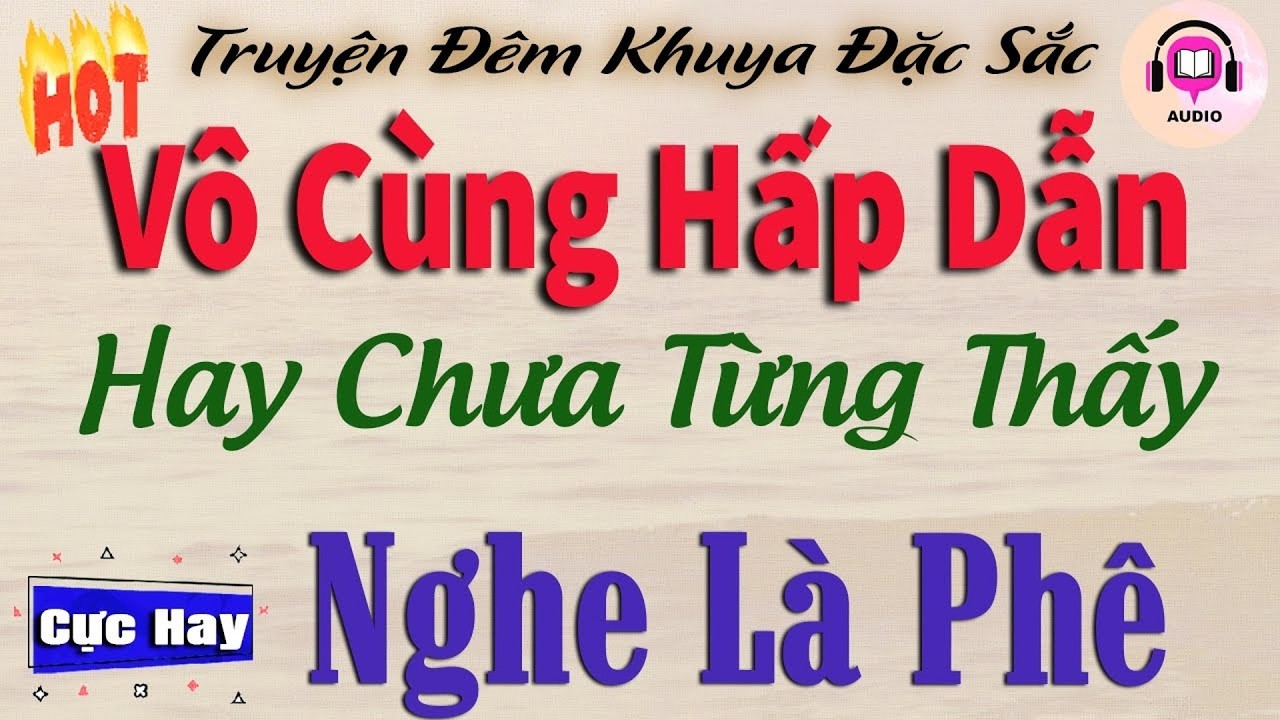NGHE TRUYỆN NGÔN TÌNH HAY: SỰ TRỞ VỀ CỦA CÔ VỢ SÁT THỦ :TỔNG HỢP TRUYỆN NGÔN TÌNH HAY NHẤT