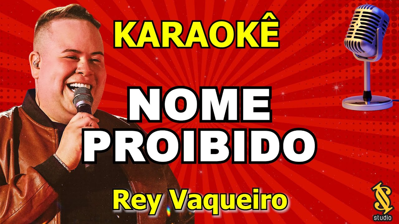 Karaokê Nome Proibido - Rey Vaqueiro