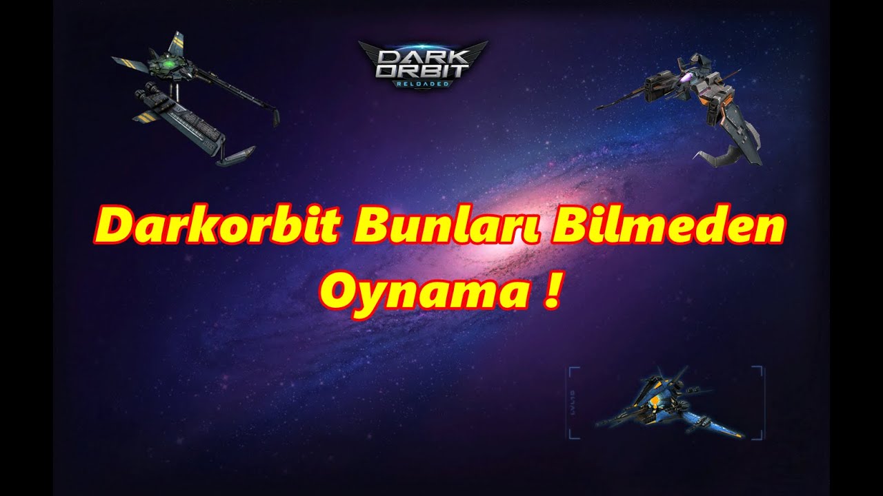Darkorbit Bunları Bilmeden Oynamayın ! &Ouml;zellikle Yeni başlayanlar