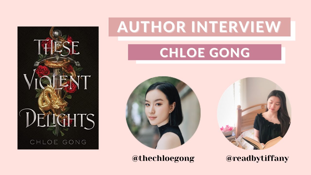 an author interview with chloe gong (these violent delights) & international giveaway 🌹🗡