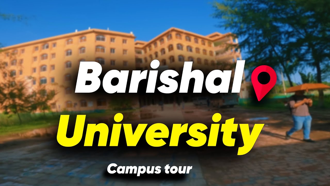 বরিশাল বিশ্ববিদ্যালয় || Barisal University Campus Vlog || Kawali || Brishal Vlog by #gopro