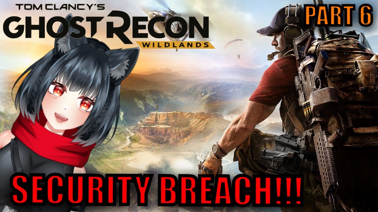 SECURITY BREACH!!! | Ghost Recon: WIldlands
