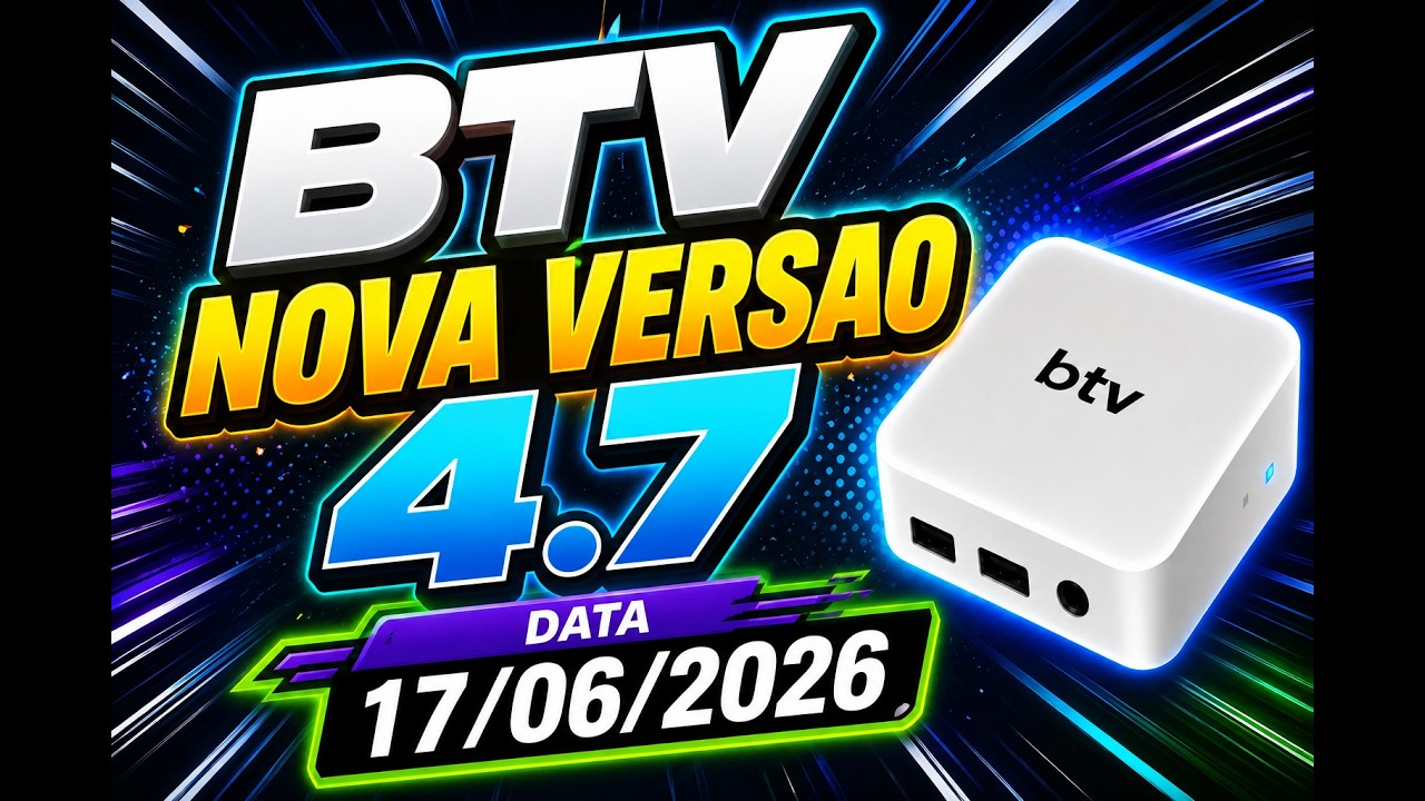 Btv nova atualiza&ccedil;ao versao 4 7, Novo vivo tv,,Btv Voltou versao 4 7
