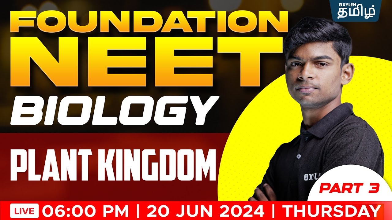 FOUNDATION :  Plant Kingdom PART -3 (BOTANY) | NEET TAMIL |Tony Sir | Xylem NEET Tamil