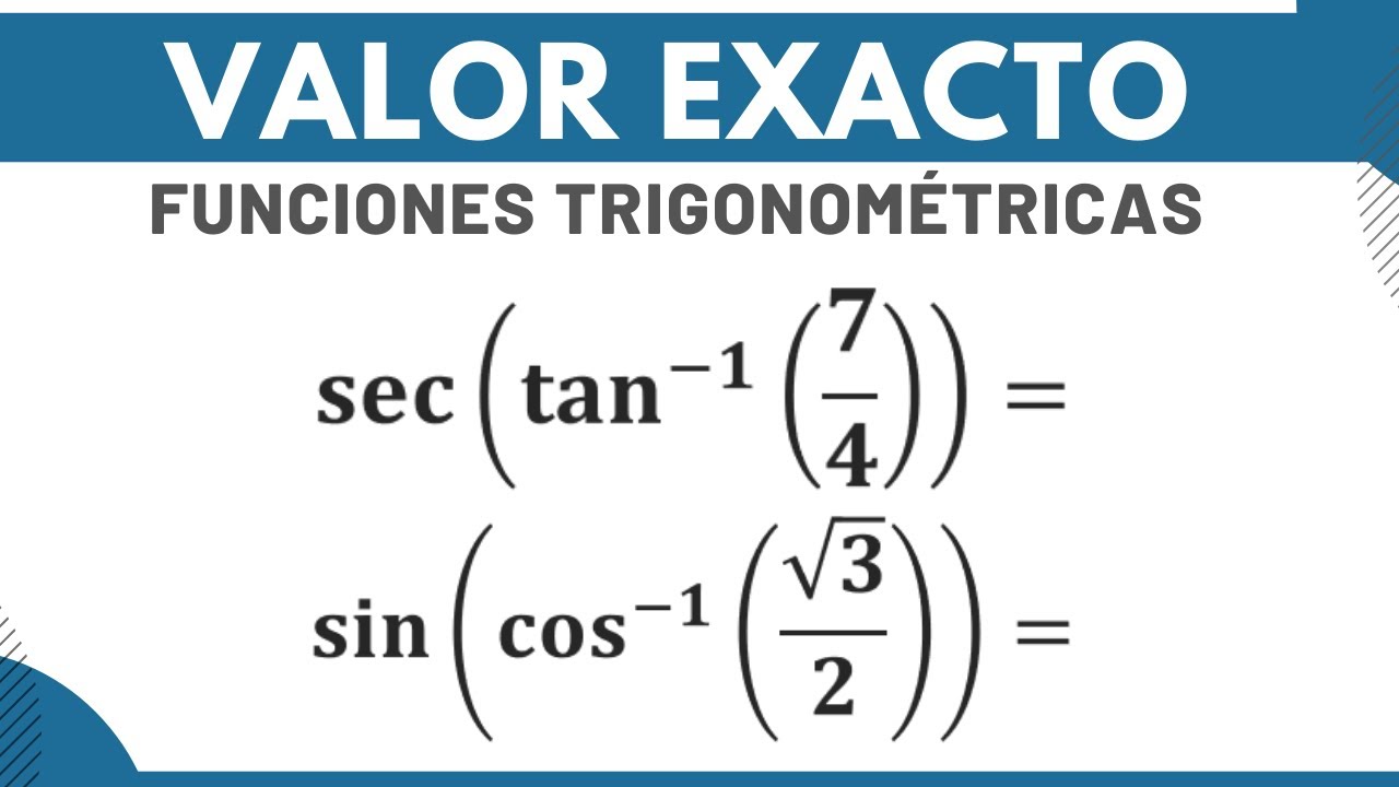 Encontrar el valor exacto de funciones trigonométricas inversas